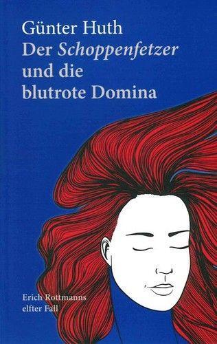 Cover: 9783429056377 | Der Schoppenfetzer und die blutrote Domina | Günter Huth | Taschenbuch