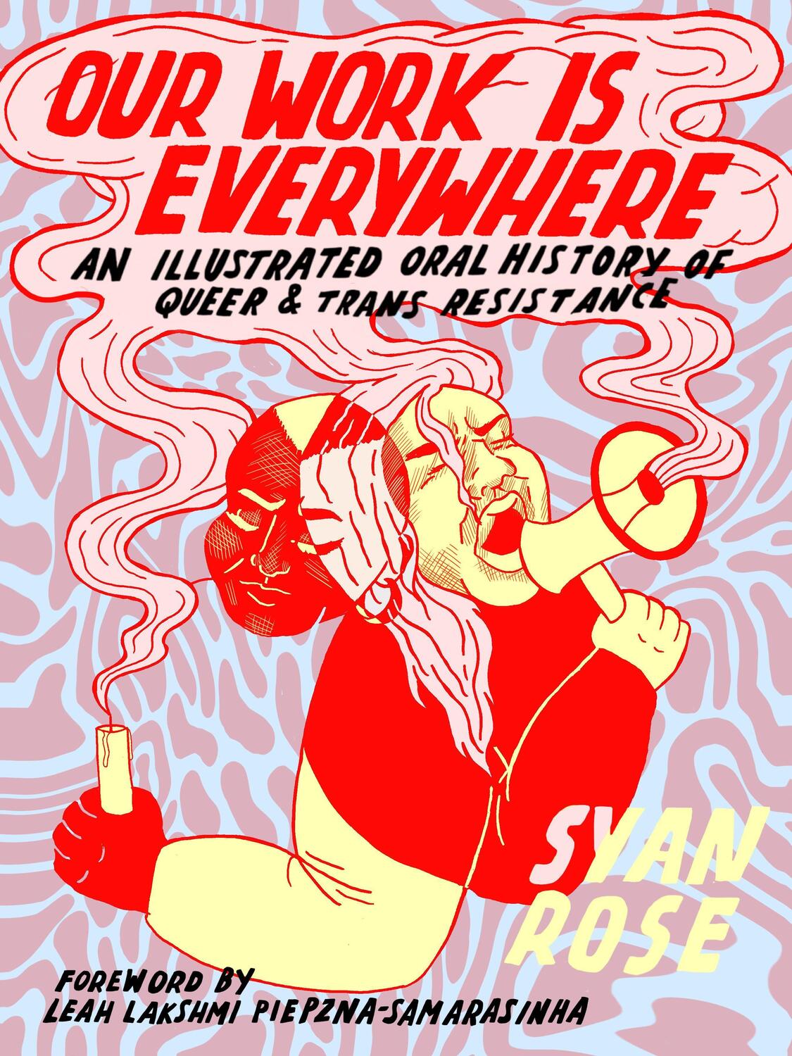 Cover: 9781551528151 | Our Work Is Everywhere: An Illustrated Oral History of Queer and...