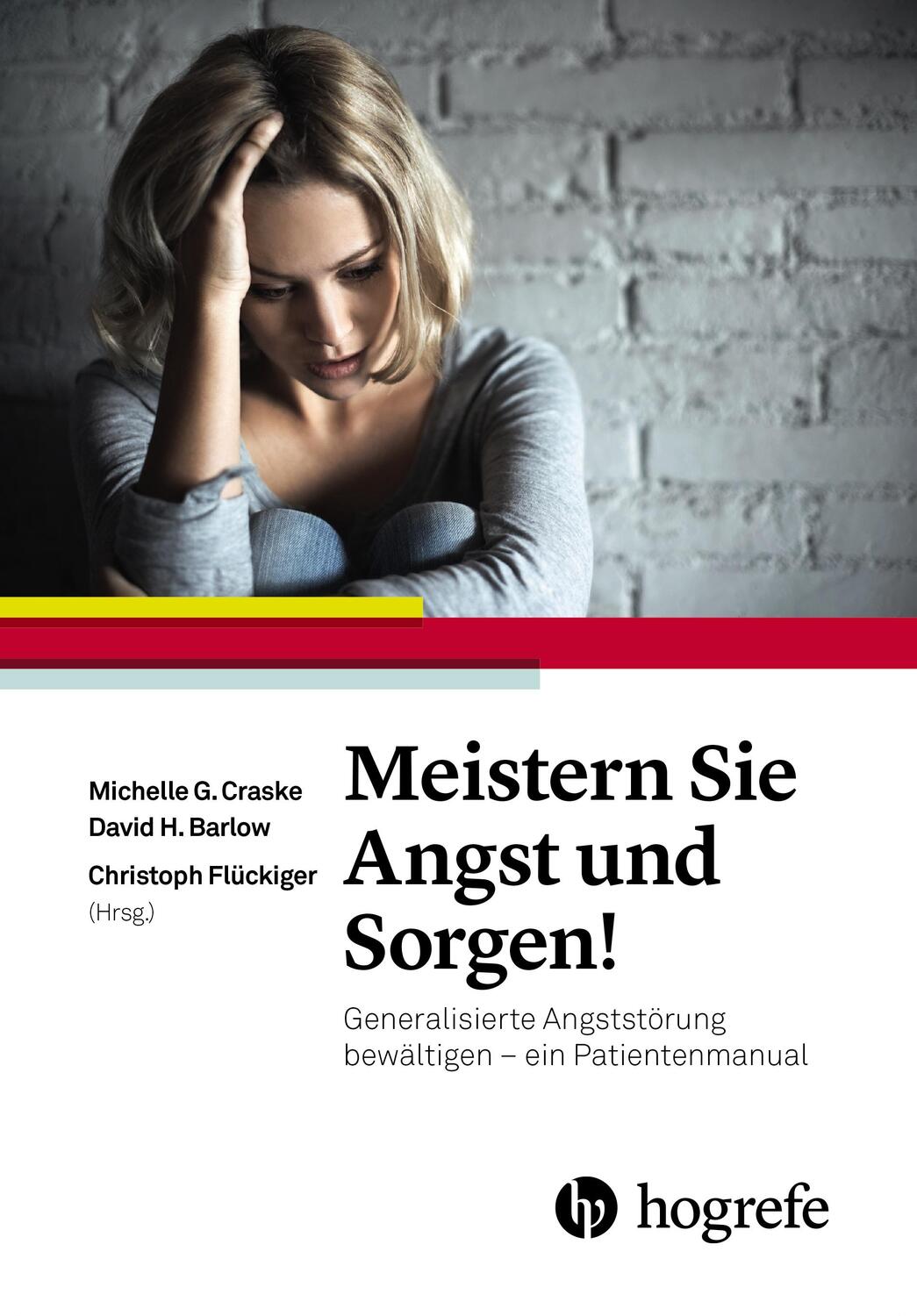 Cover: 9783456855332 | Meistern Sie Angst und Sorgen! | Michelle G. Craske (u. a.) | Buch
