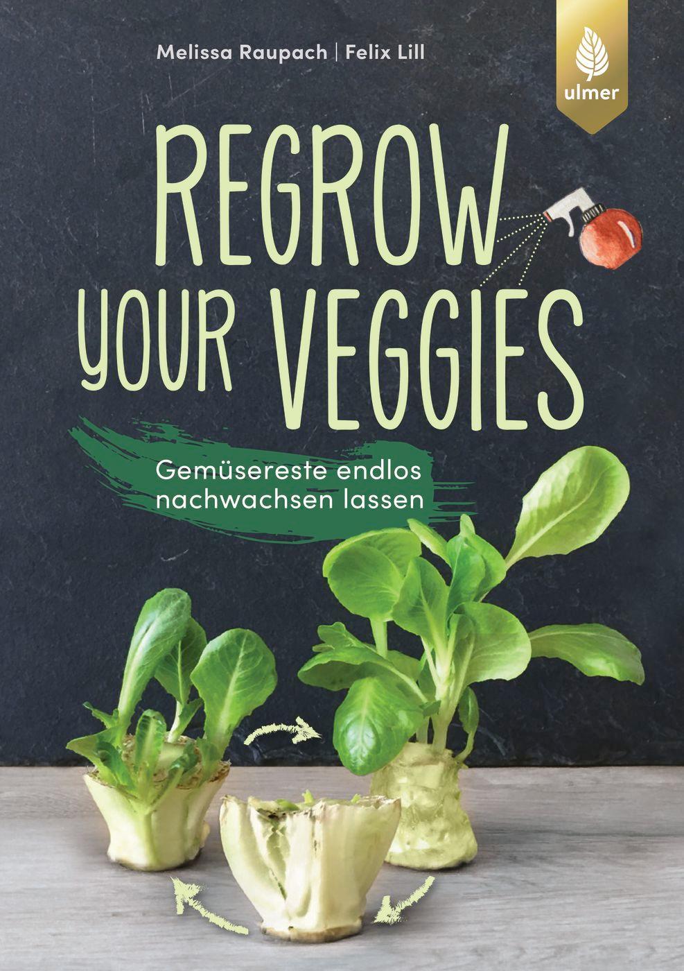 Cover: 9783818614621 | Regrow your veggies | Gemüsereste endlos nachwachsen lassen | Buch