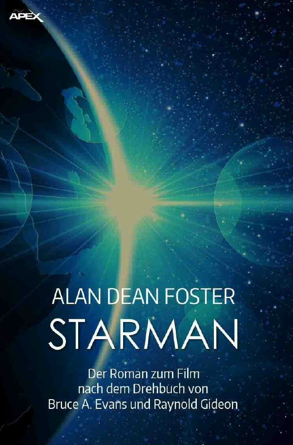 Cover: 9783752970784 | STARMAN | Der Roman zum Film | Alan Dean Foster | Taschenbuch | 288 S.