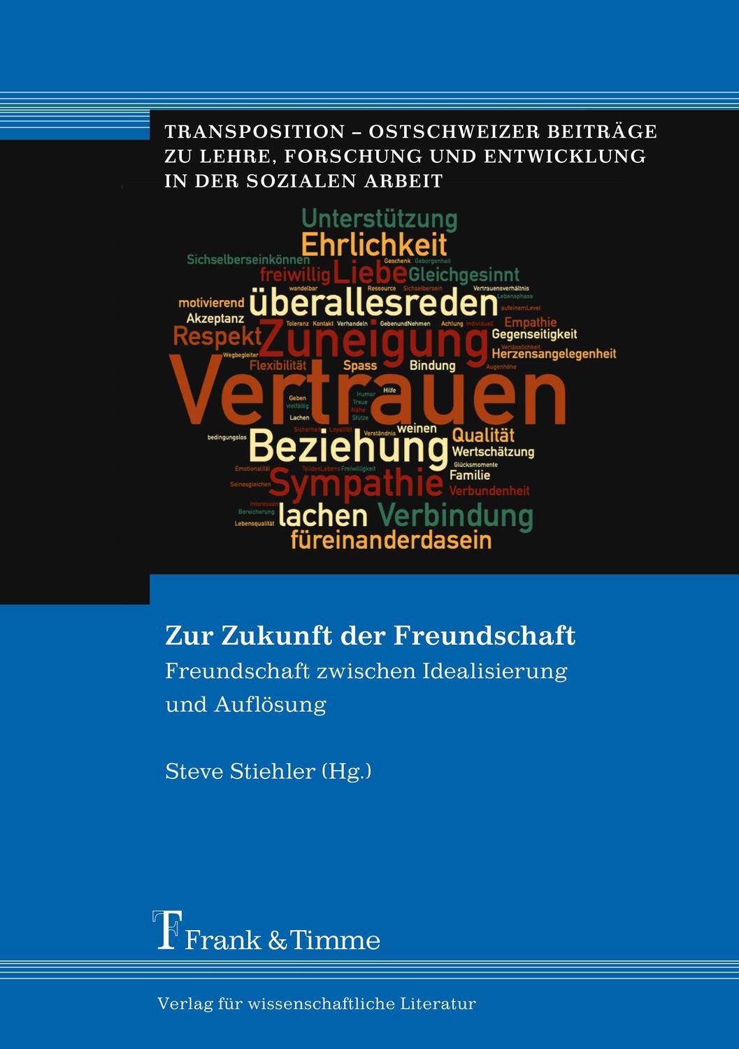 Cover: 9783732904457 | Zur Zukunft der Freundschaft | Steve Stiehler | Taschenbuch
