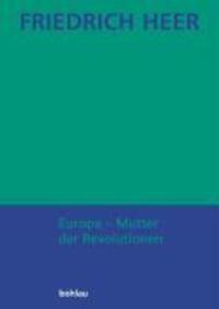 Cover: 9783205772644 | Friedrich Heer: Ausgewählte Werke in Einzelbänden / Europa - Mutter...
