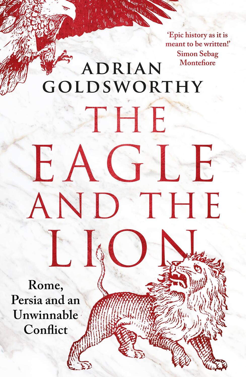 Cover: 9781838931964 | The Eagle and the Lion | Rome, Persia and an Unwinnable Conflict