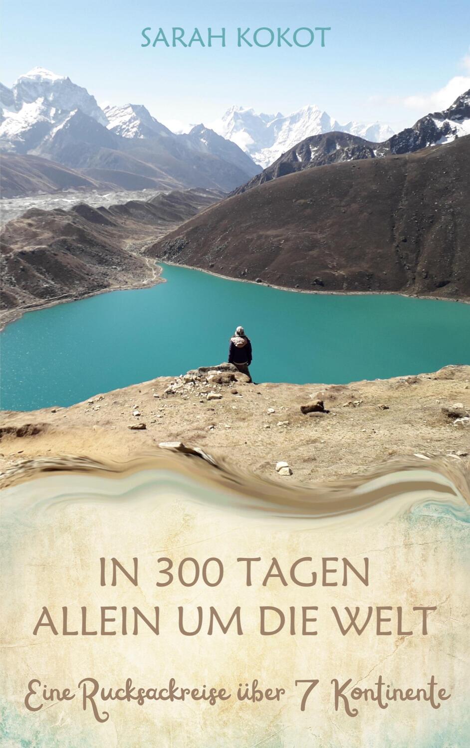 Cover: 9783756873753 | In 300 Tagen allein um die Welt | Eine Rucksackreise über 7 Kontinente