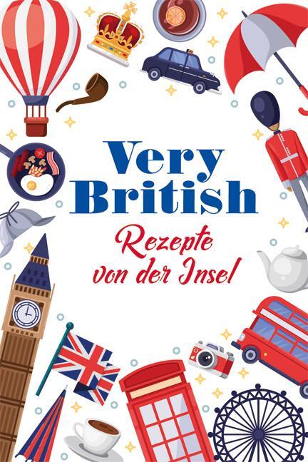 Cover: 9783897985810 | Very British - Rezepte von der Insel | Carola Ruff | Buch | 128 S.