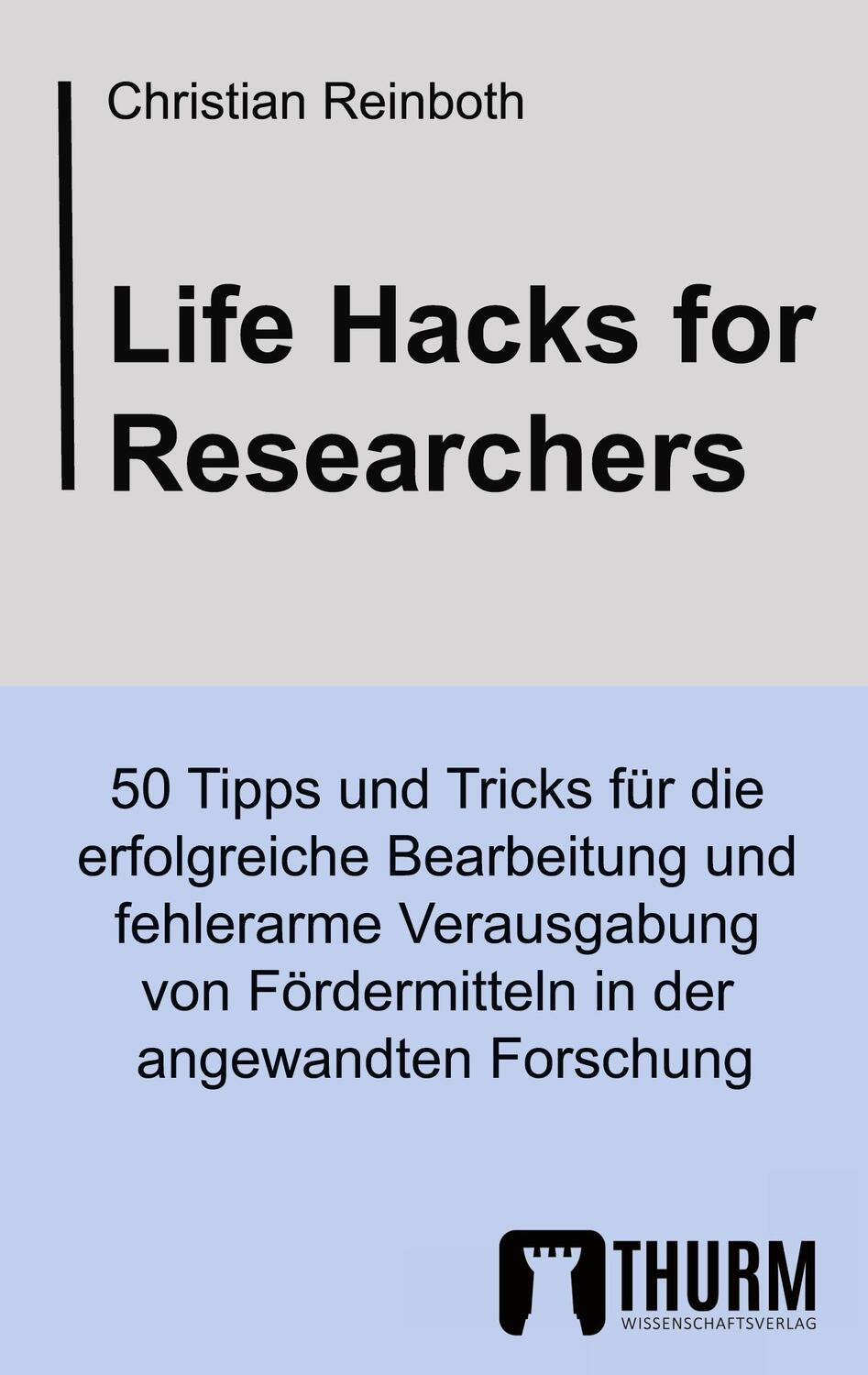 Cover: 9783945216453 | Life Hacks for Researchers | Christian Reinboth | Taschenbuch | 2022