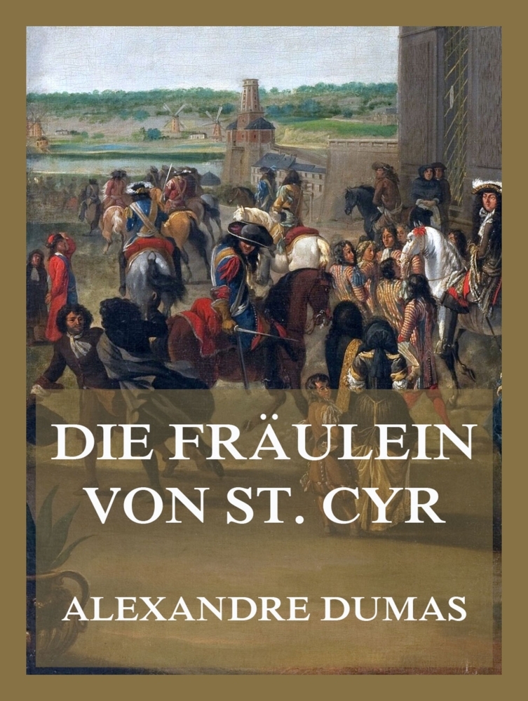 Cover: 9783988689016 | Die Fräulein von St. Cyr | Alexandre Dumas | Taschenbuch | 96 S.