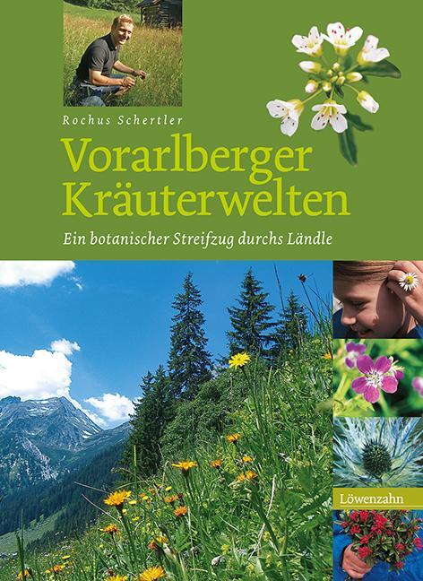 Cover: 9783706623551 | Vorarlberger Kräuterwelten | Ein botanischer Steifzug durchs Ländle