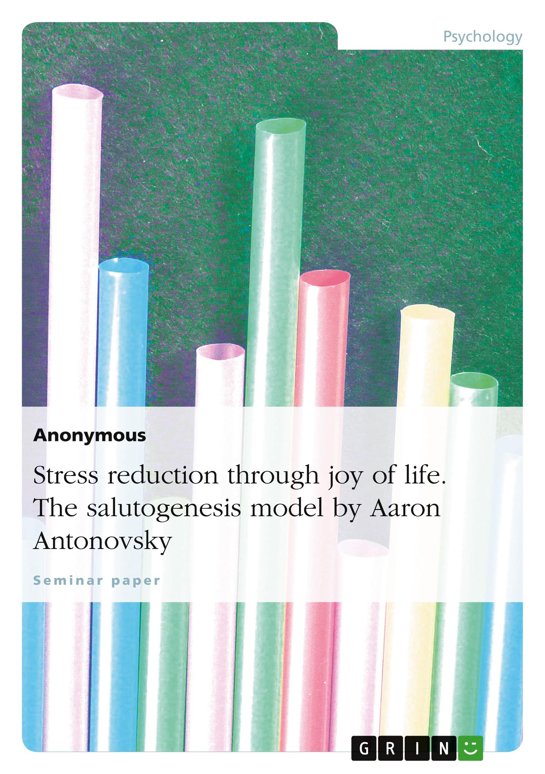 Cover: 9783656734536 | Stress reduction through joy of life. The salutogenesis model by...