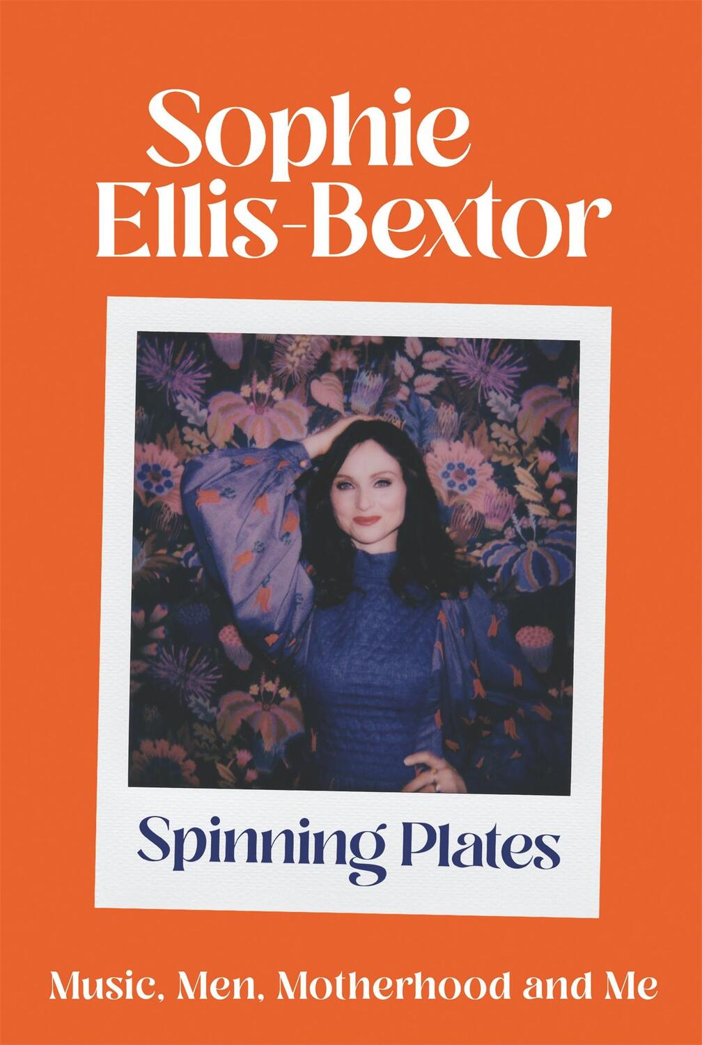 Cover: 9781529363784 | Spinning Plates | Sophie Ellis-Bextor | Buch | Gebunden | Englisch