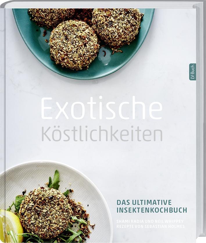 Cover: 9783784354774 | Exotische Köstlichkeiten | Das ultimative Insektenkochbuch | Radia