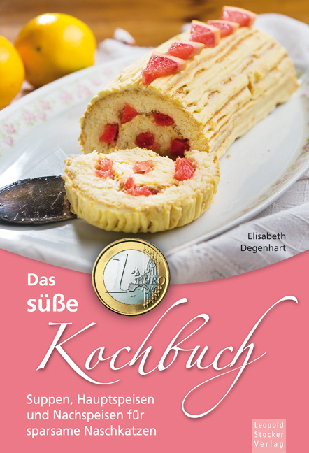 Cover: 9783702012526 | Das süße 1-Euro-Kochbuch | Elisabeth Degenhart | Buch | 2010 | Stocker