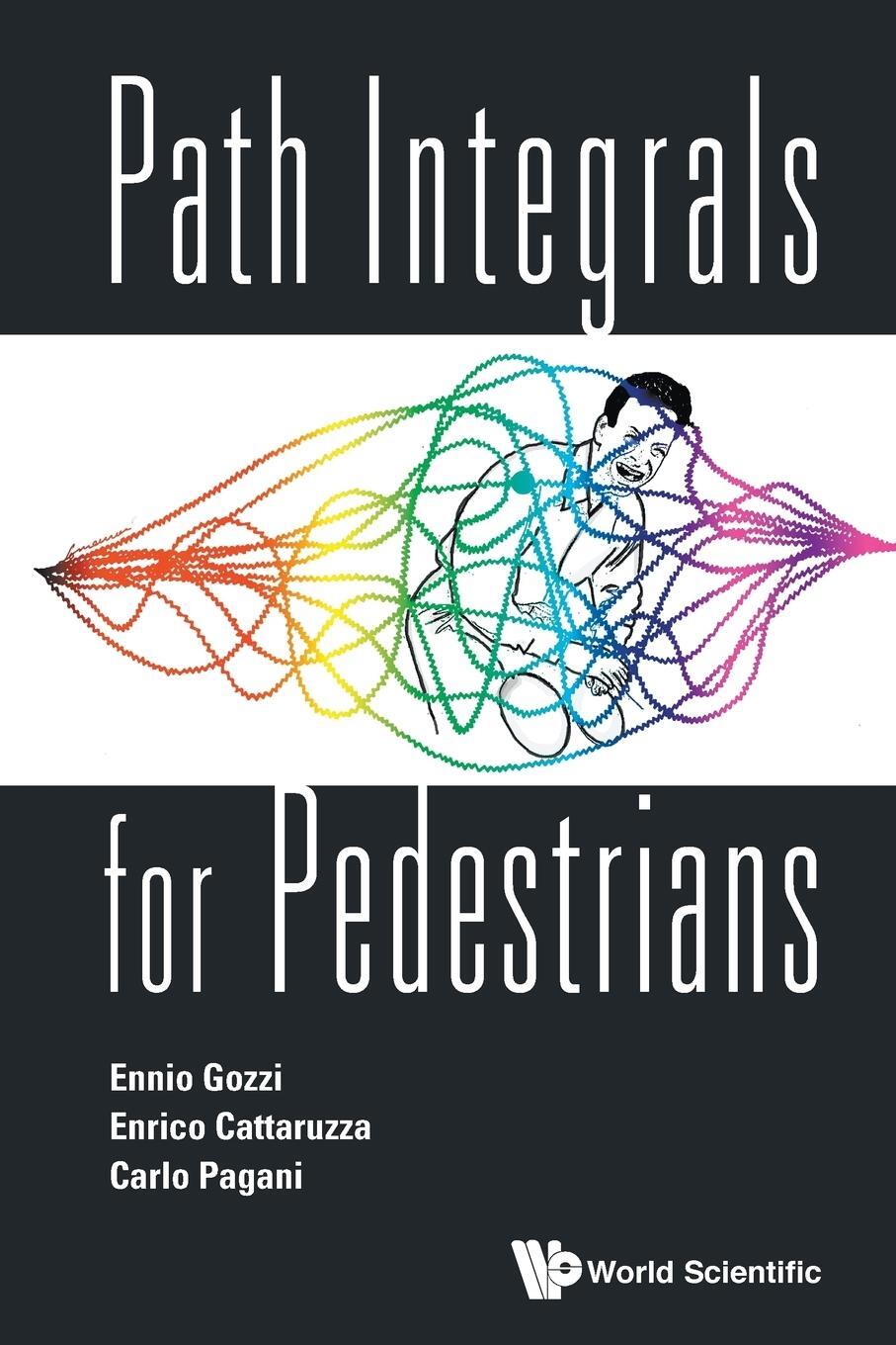 Cover: 9789814603935 | Path Integrals for Pedestrians | Ennio Gozzi (u. a.) | Taschenbuch