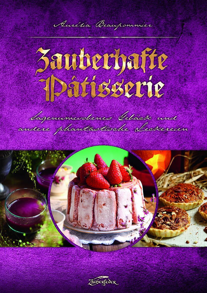 Cover: 9783964810045 | Zauberhafte Pâtisserie | Aurélia Beaupommier | Buch | Deutsch | 2020