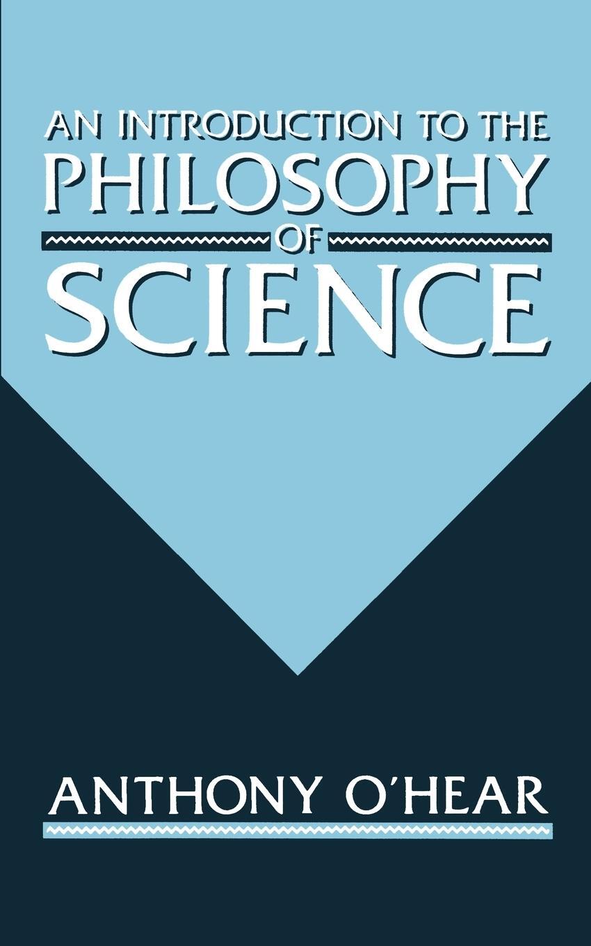Cover: 9780198248132 | An Introduction to the Philosophy of Science | Anthony O'Hear | Buch