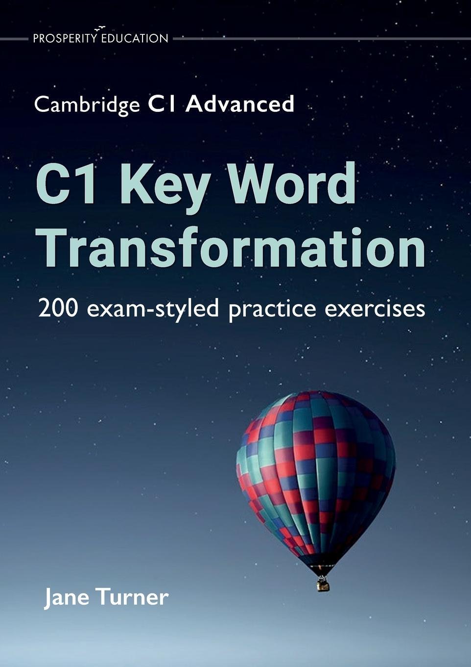 Cover: 9781913825720 | C1 Key Word Transformation | 200 exam-styled practice exercises | Buch