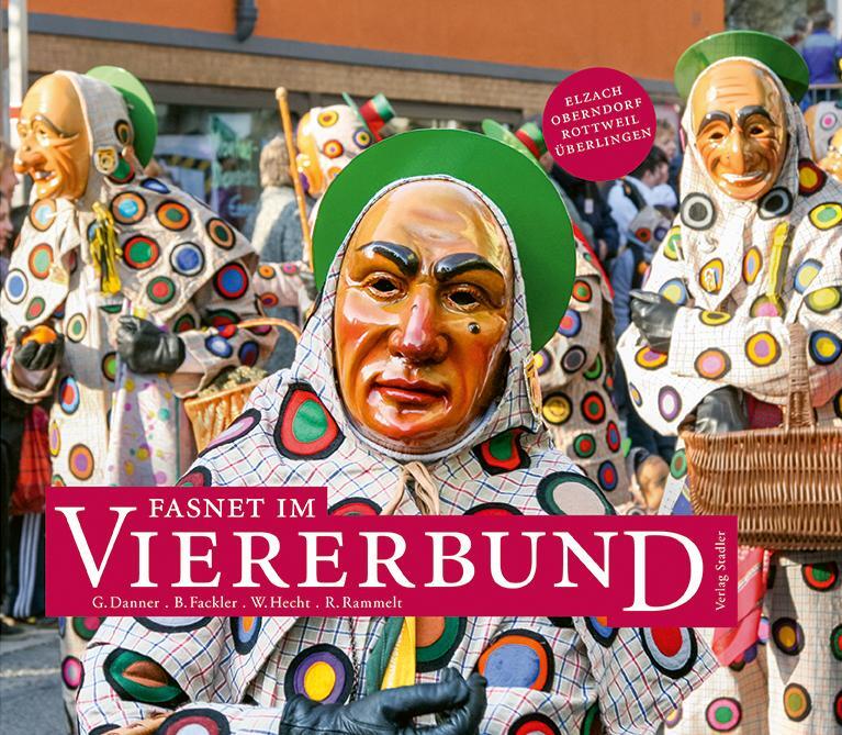 Cover: 9783797707826 | Fasnet im Viererbund | in Elzach, Oberndorf, Rottweil und Überlingen