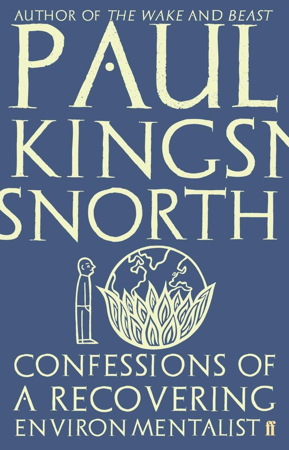 Cover: 9780571329694 | Confessions of a Recovering Environmentalist | Paul Kingsnorth | Buch