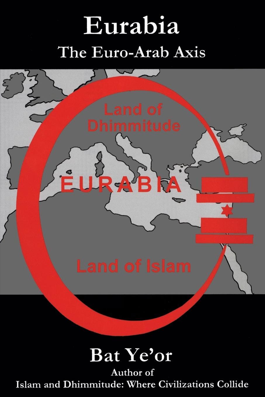 Cover: 9781611473148 | Eurabia | The Euro-Arab Axis | Bat Ye'Or | Taschenbuch | Paperback