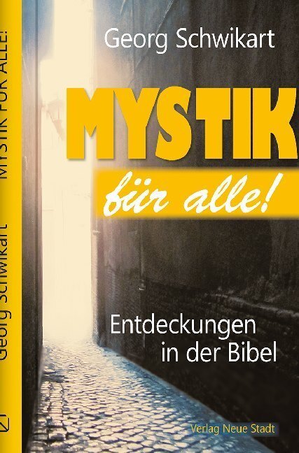 Cover: 9783734612138 | Mystik für alle! | Entdeckungen in der Bibel | Georg Schwikart | Buch