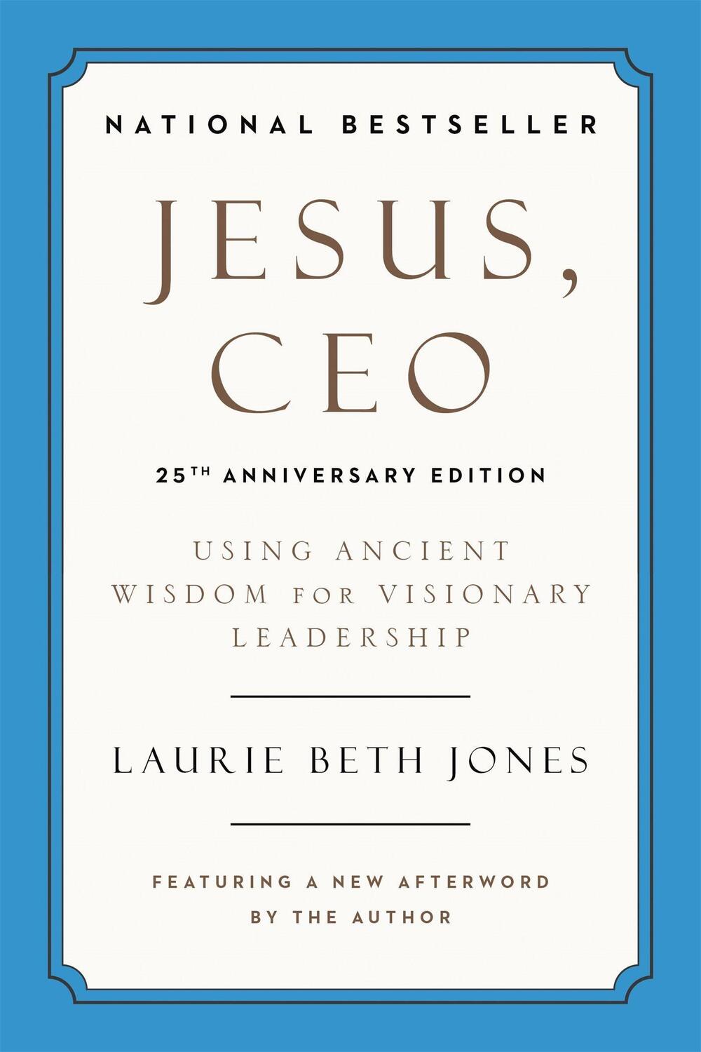 Cover: 9780306923371 | Jesus, CEO (25th Anniversary Edition) | Laurie Beth Jones | Buch