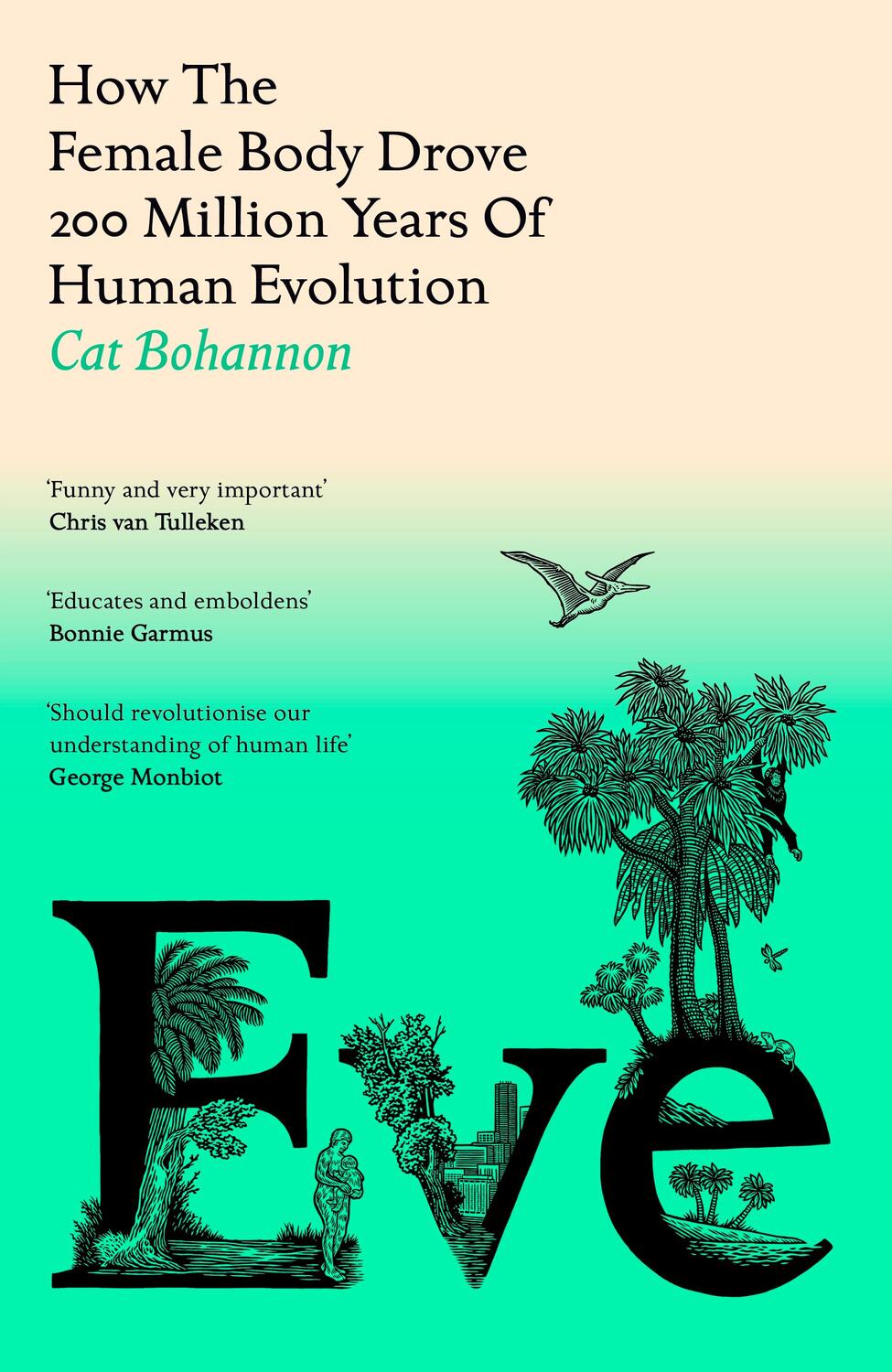 Cover: 9781529151237 | Eve | How The Female Body Drove 200 Million Years of Human Evolution