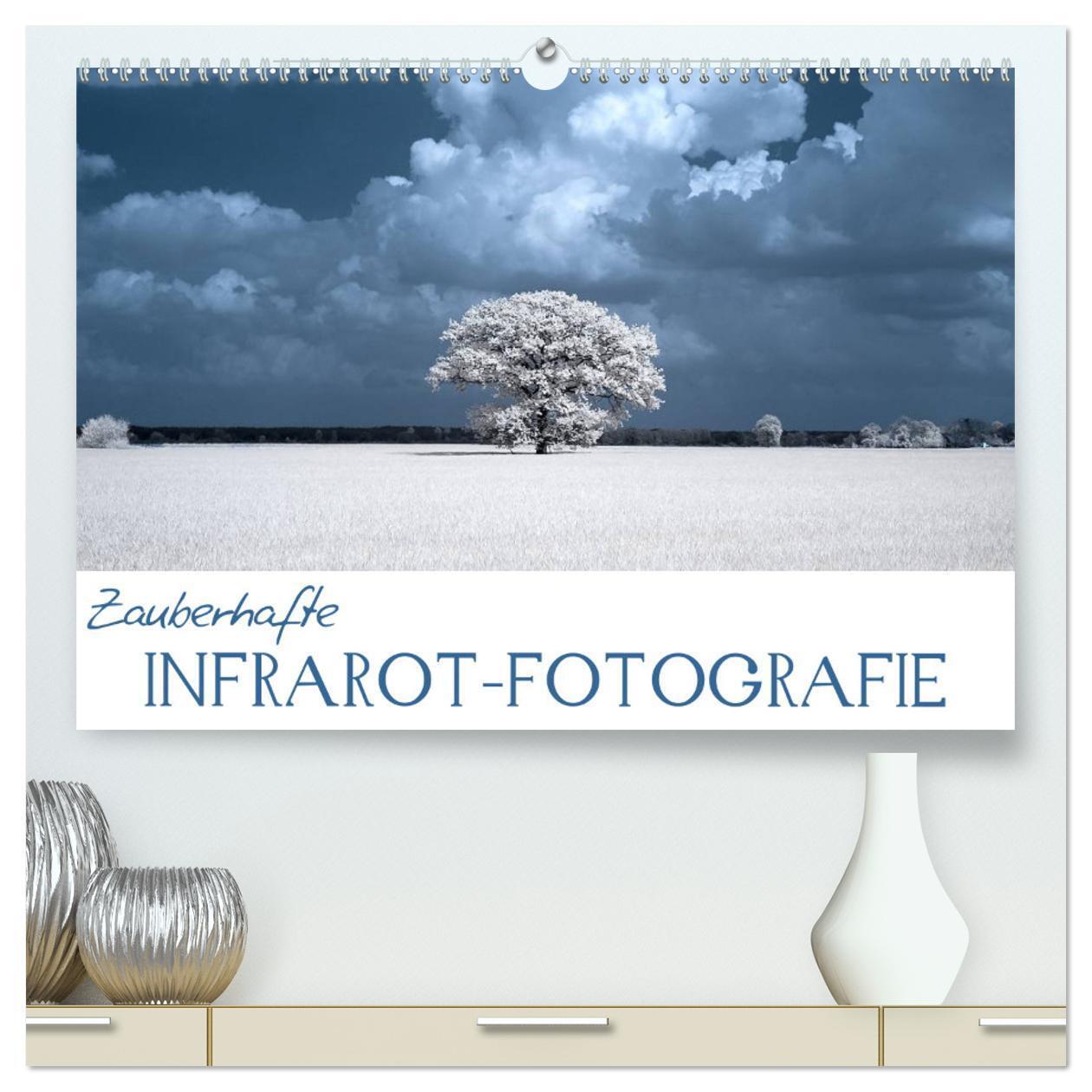 Cover: 9783383477072 | Zauberhafte Infrarot-Fotografie (hochwertiger Premium Wandkalender...