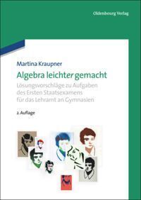 Cover: 9783486749113 | Algebra leicht(er) gemacht | Martina Kraupner | Buch | Oldenbourg