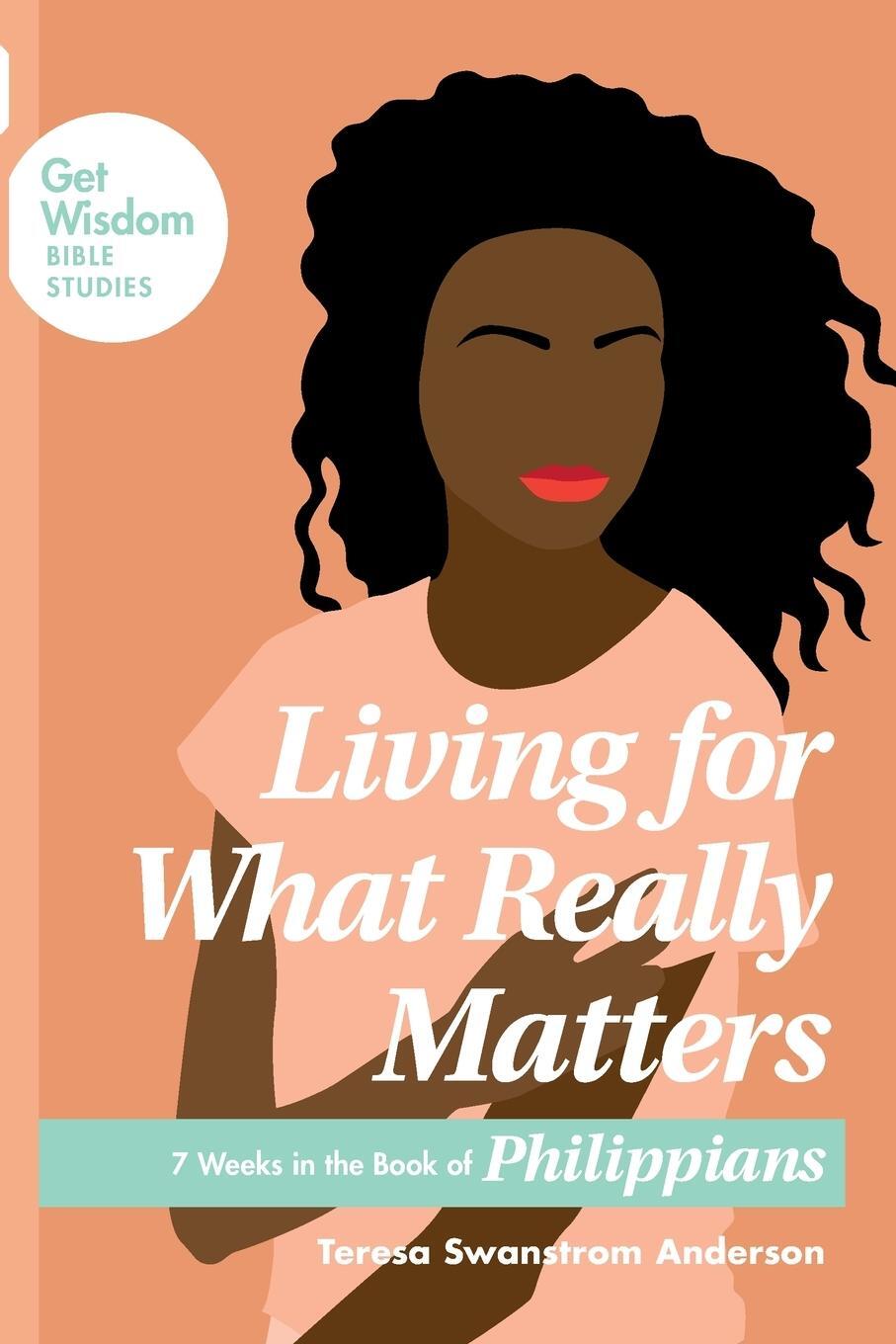 Cover: 9781631469985 | Living for What Really Matters | Teresa Swanstrom Anderson | Buch