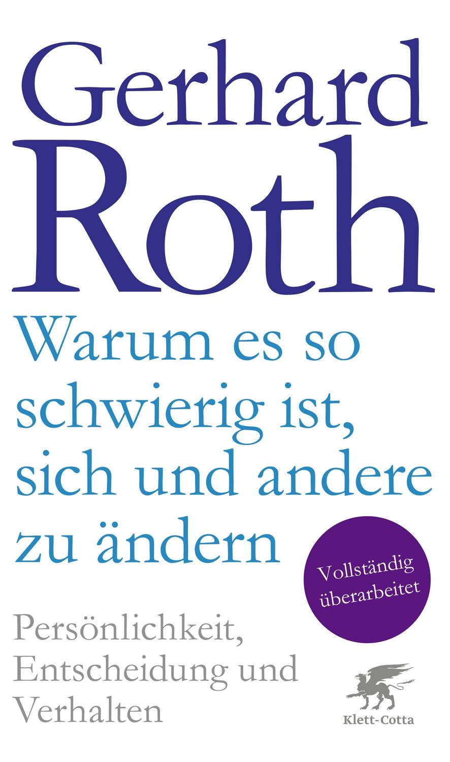 Cover: 9783608964561 | Warum es so schwierig ist, sich und andere zu ändern | Gerhard Roth