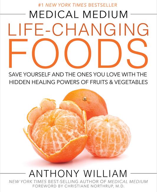 Cover: 9781401948320 | Medical Medium Life-Changing Foods | Anthony William | Buch | Gebunden