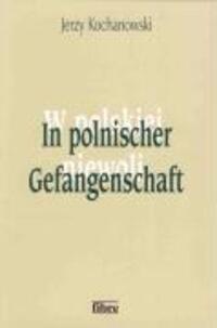 Cover: 9783929759624 | In polnischer Gefangenschaft | Jerzy Kochanowski | Taschenbuch | 2004