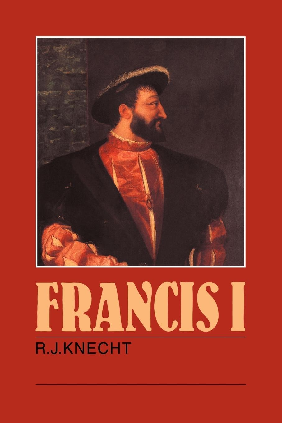 Cover: 9780521278874 | Francis I | R. J. Knecht | Taschenbuch | Paperback | Englisch | 2005
