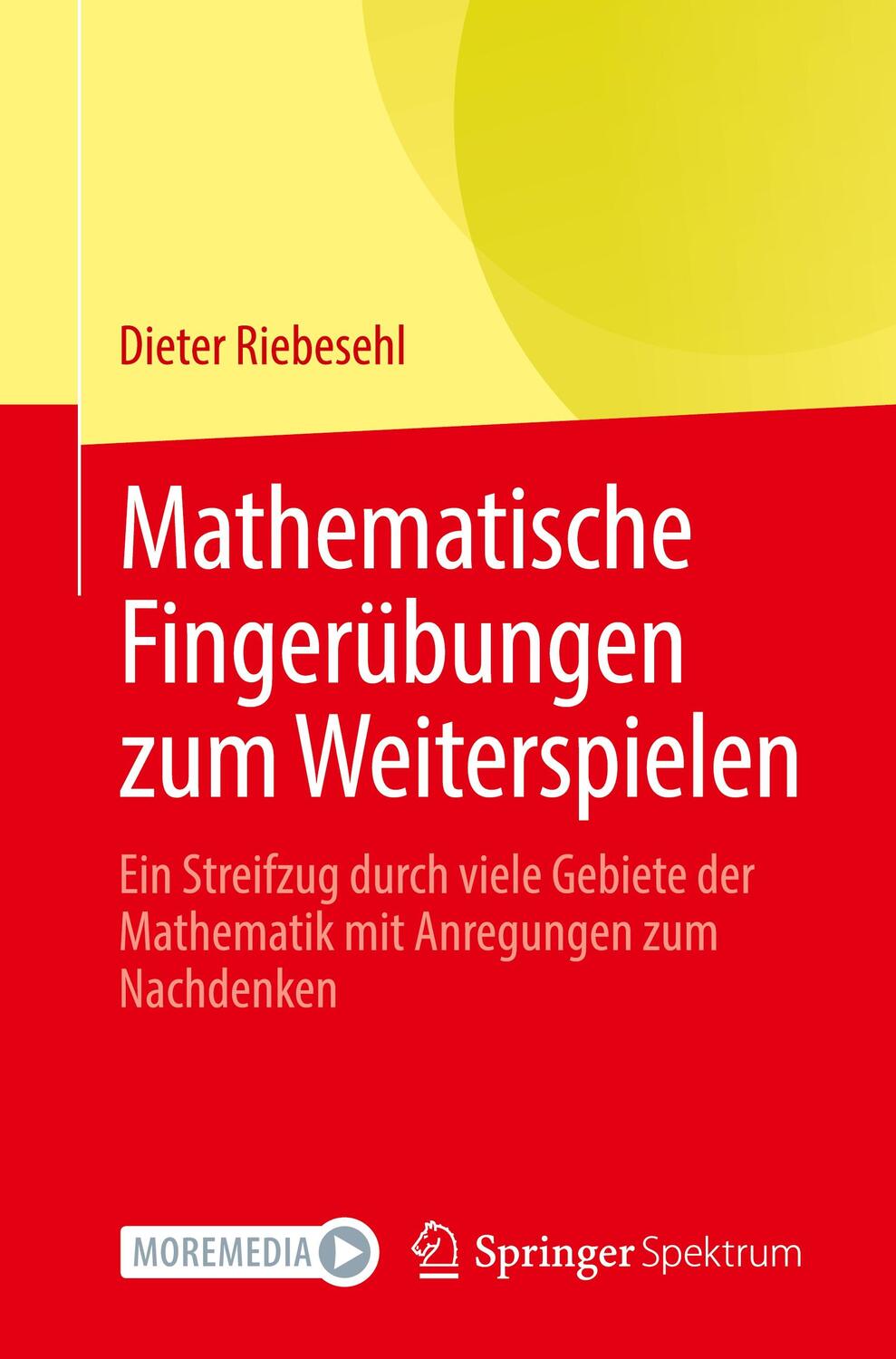 Cover: 9783662653890 | Mathematische Fingerübungen zum Weiterspielen | Dieter Riebesehl