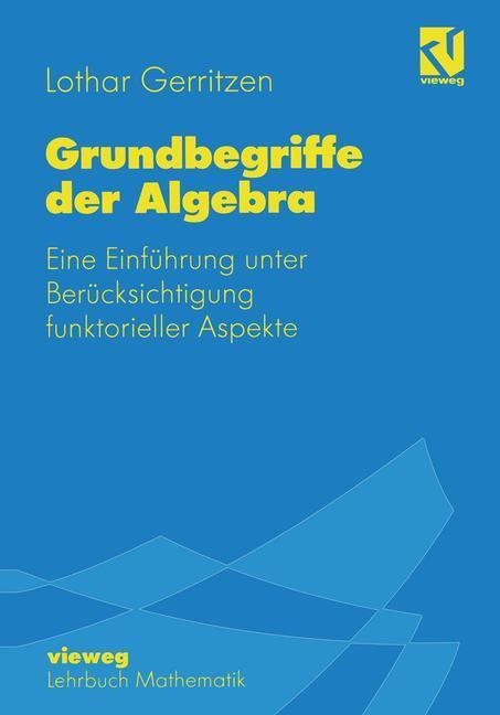 Cover: 9783528065195 | Grundbegriffe der Algebra | Lothar Gerritzen | Taschenbuch | Paperback