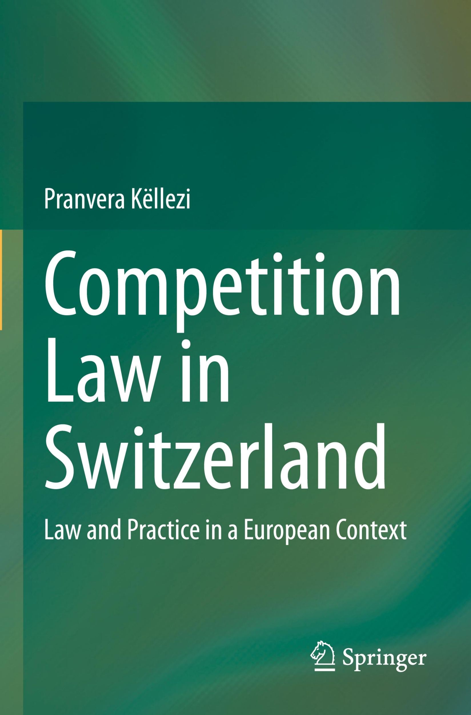 Cover: 9783031451195 | Competition Law in Switzerland | Pranvera Këllezi | Taschenbuch | xxi