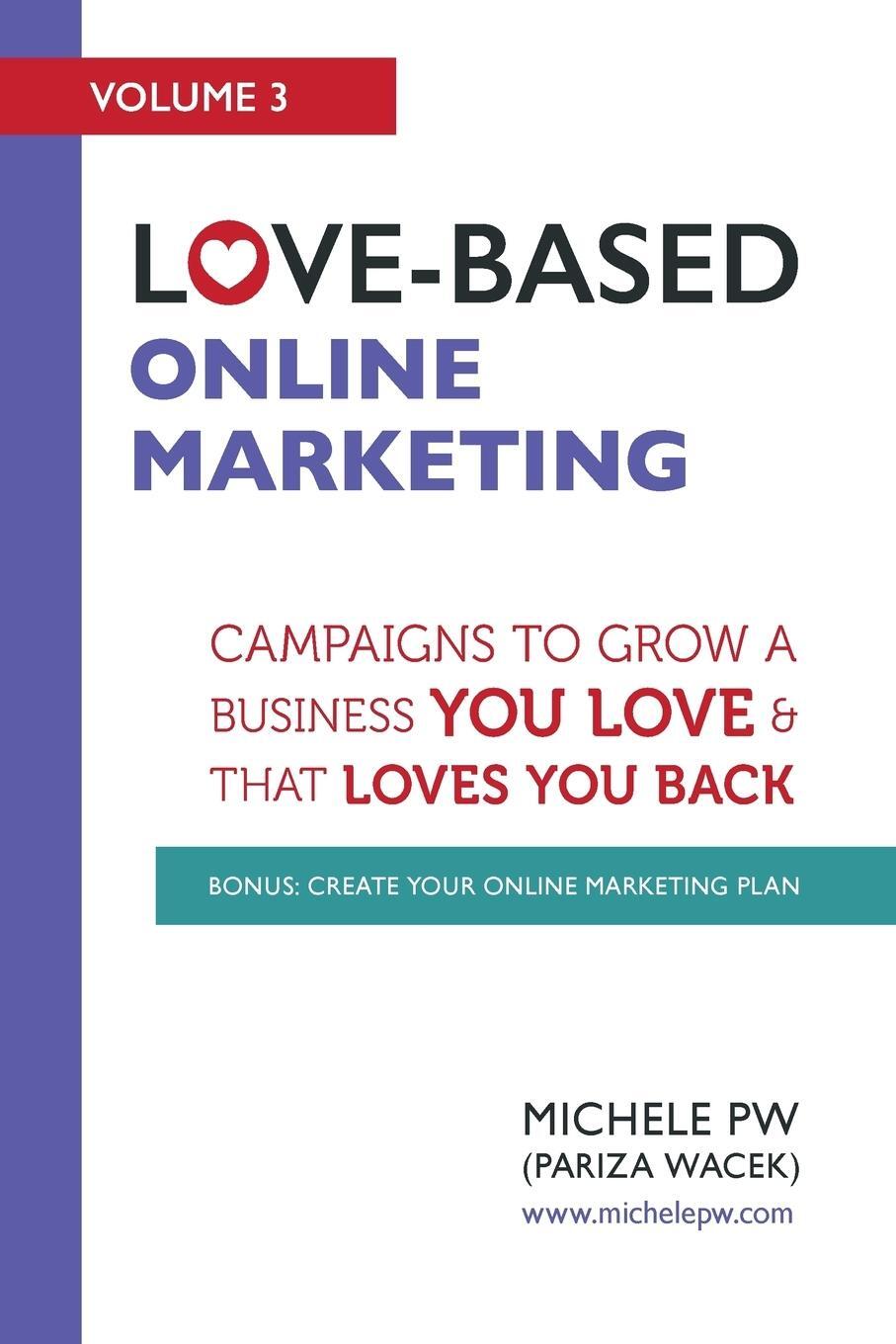 Cover: 9780996826075 | Love-Based Online Marketing | Michele Pw | Taschenbuch | Paperback