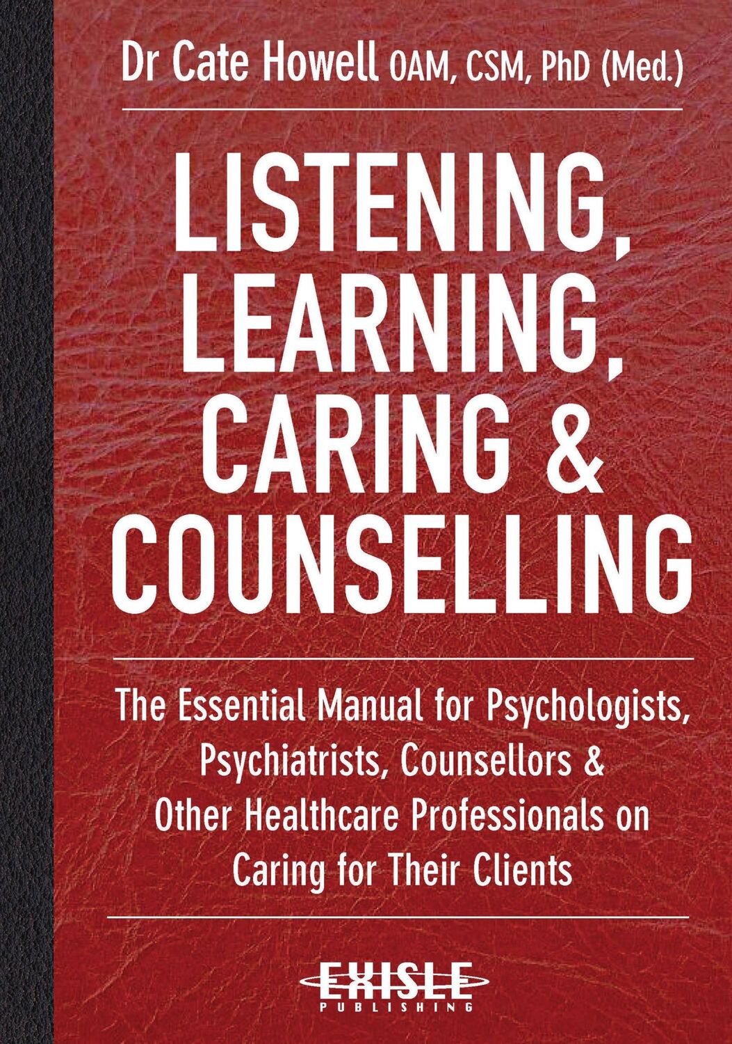 Cover: 9781925335040 | Listening, Learning, Caring &amp; Counselling | Cate Howell | Buch | 2016