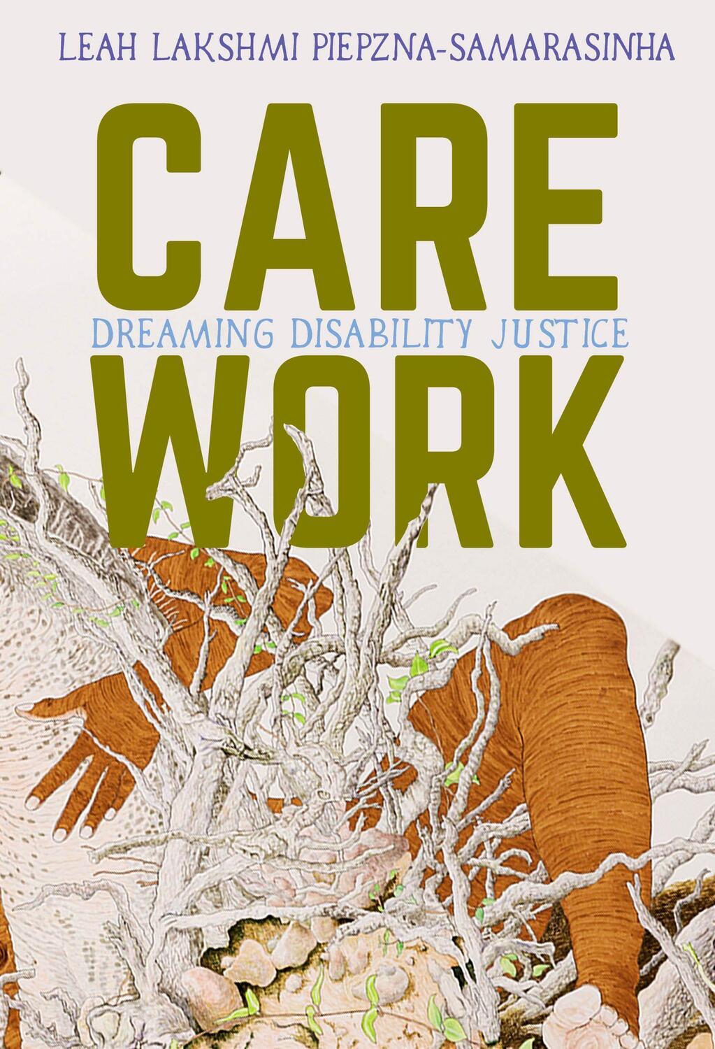 Cover: 9781551527383 | Care Work | Dreaming Disability Justice | Piepzna-Samarasinha | Buch