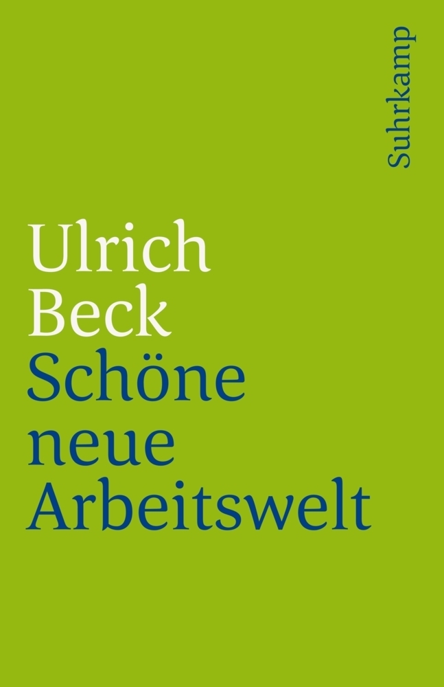 Cover: 9783518458716 | Schöne neue Arbeitswelt | Ulrich Beck | Taschenbuch | Deutsch | 2007