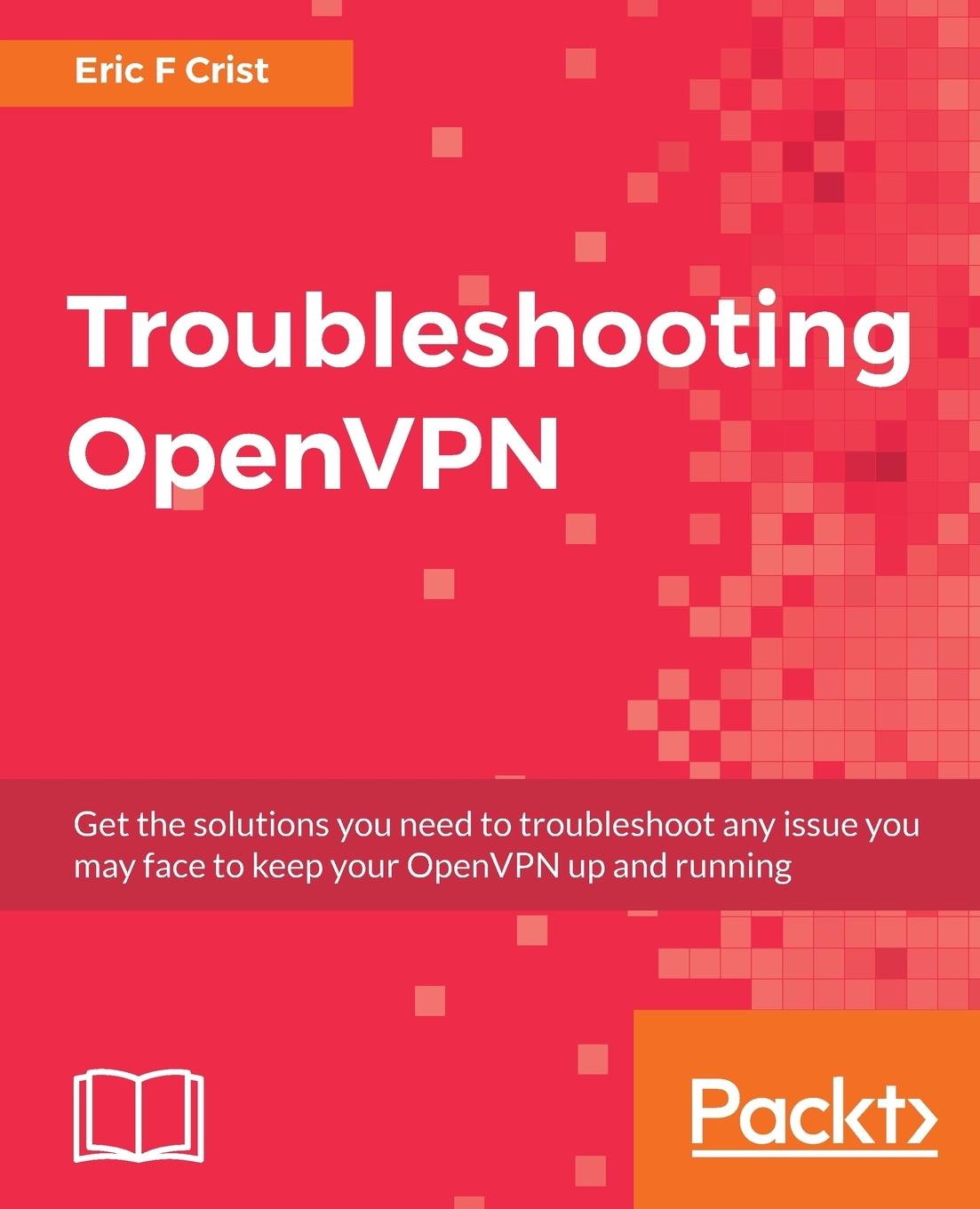 Cover: 9781786461964 | Troubleshooting OpenVPN | Eric F Crist | Taschenbuch | Englisch | 2017