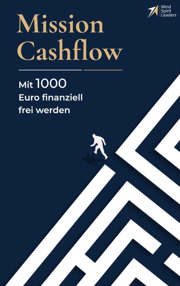 Cover: 9783347920316 | Mission Cashflow | Mit 1000 Euro finanziell frei werden | Taschenbuch