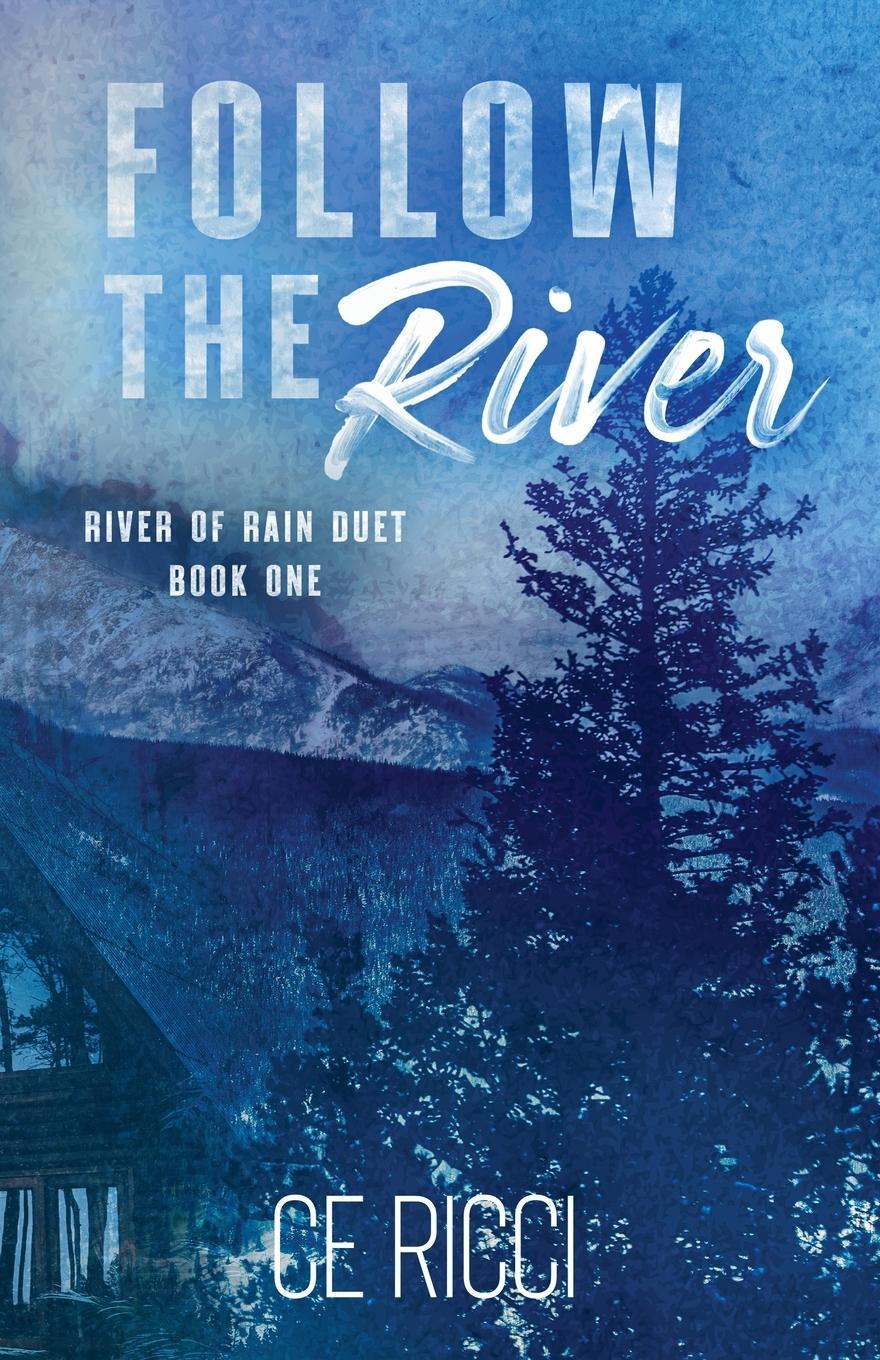Cover: 9781960818041 | Follow the River | Ce Ricci | Taschenbuch | Paperback | Englisch