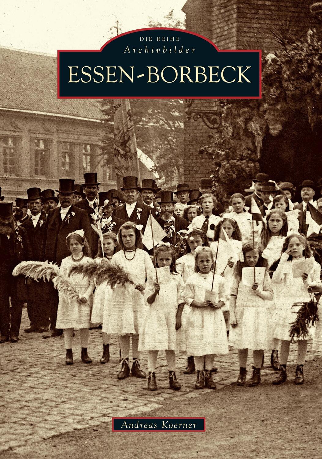 Cover: 9783897029675 | Essen-Borbeck | Für den Kultur-Historischen Verein Borbeck | Körner