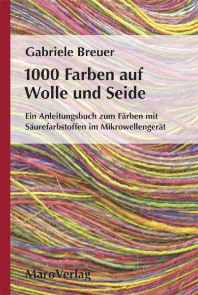 Cover: 9783875125511 | 1000 Farben auf Wolle und Seide | Gabriele Breuer | Buch | Deutsch