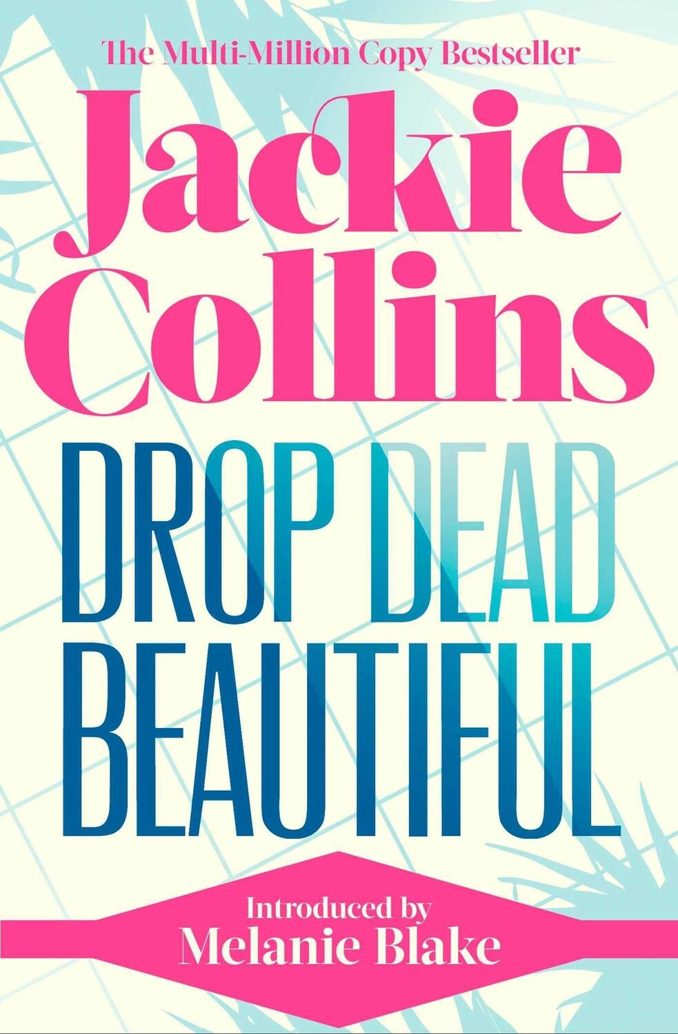 Cover: 9781398517622 | Drop Dead Beautiful | introduced by Melanie Blake | Jackie Collins