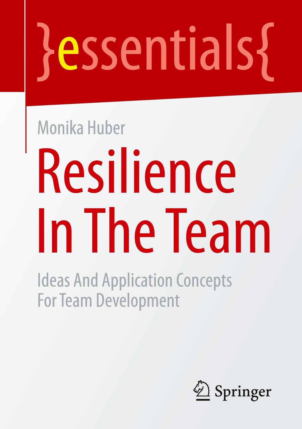 Cover: 9783658397814 | Resilience In The Team | Monika Huber | Taschenbuch | Paperback | xii