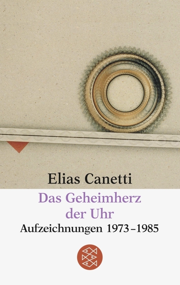 Cover: 9783596295777 | Das Geheimherz der Uhr | Aufzeichnungen 1973-1985 | Elias Canetti