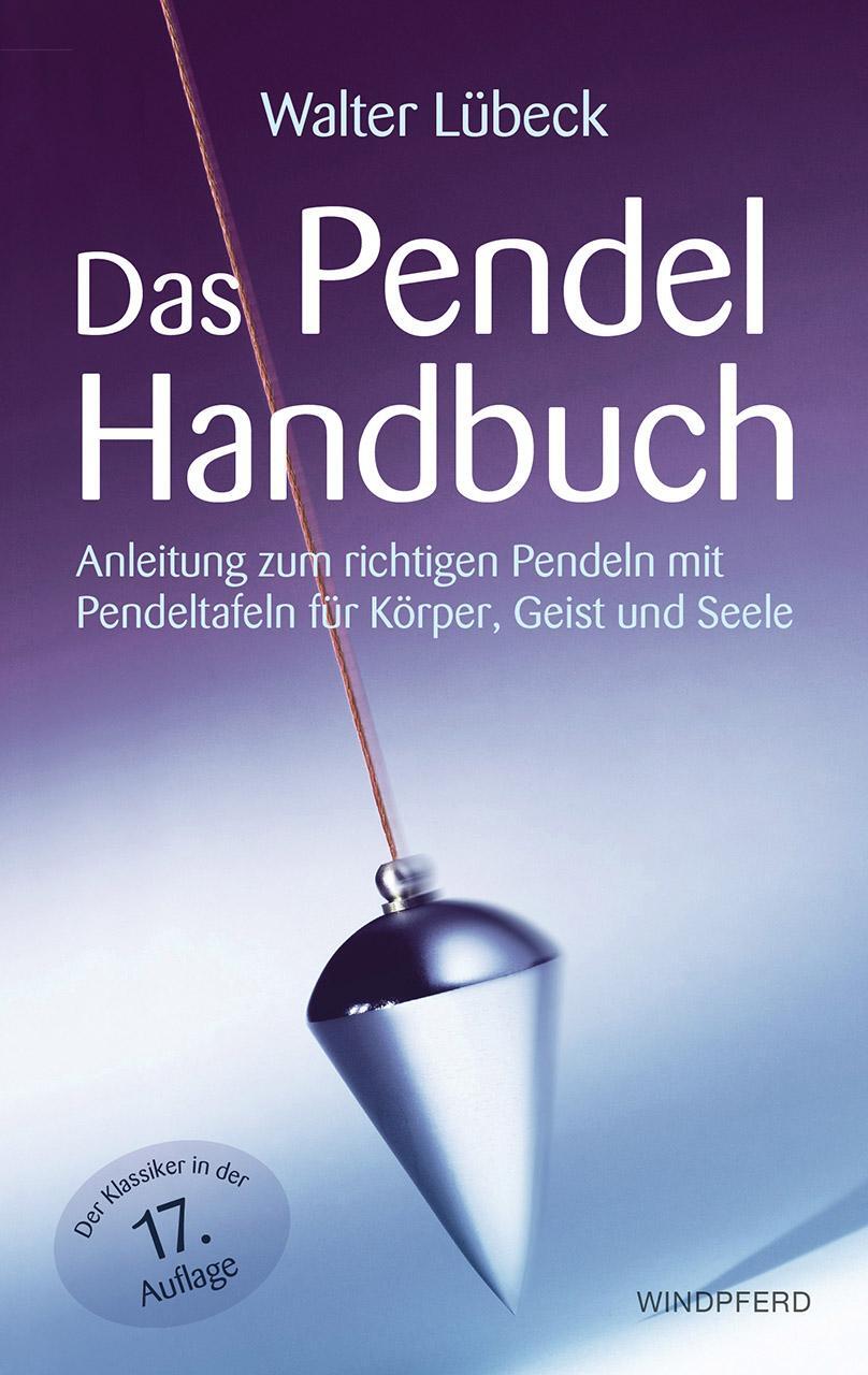 Cover: 9783864102387 | Das Pendel-Handbuch | Walter Lübeck | Taschenbuch | 168 S. | Deutsch